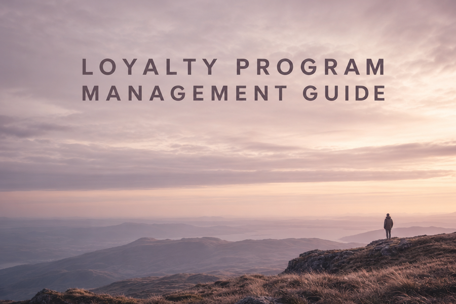 Loyalty Program Management: The Complete Guide for 2026