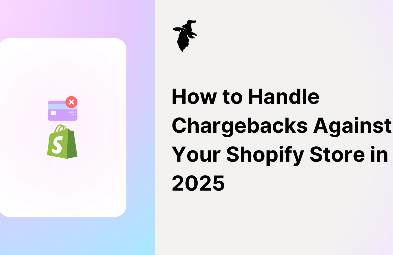 How to Handle Chargebacks Against Your Shopify Store in 2025