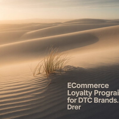Minimalist landscape at sunset with article title "Ecommerce Loyalty Programs: Complete 2026 Guide for DTC Brands" displayed 