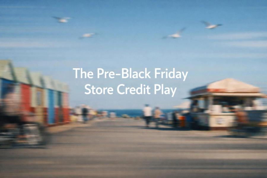 White text reading “The Pre-Black Friday Store Credit Play” over a soft gradient background