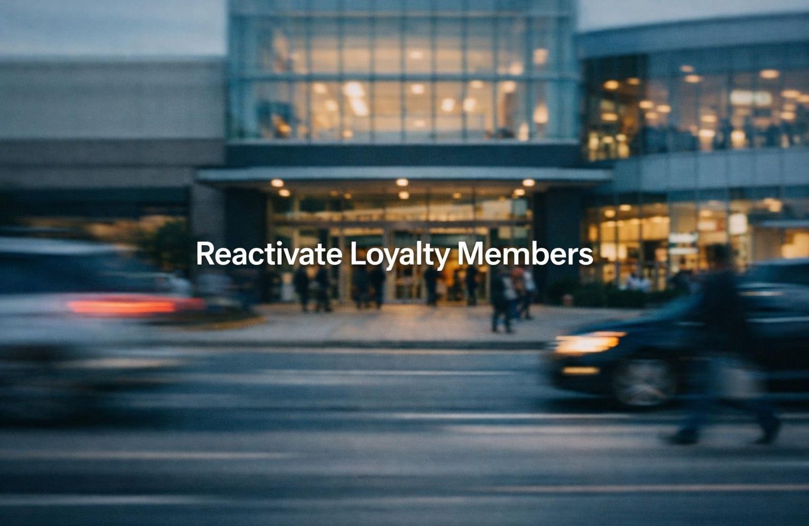 How to Reactivate Lapsed Loyalty Members Before They Churn for Good