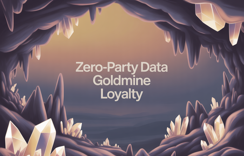 The "Zero-Party Data" Goldmine: Using Loyalty to Know Your Customers