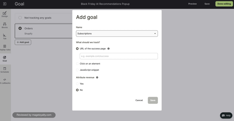 Wisepops add goal window tracking a success page, a click or a JavaScript snippet, with an option to attribute revenue