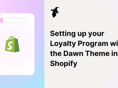 Setting up your Loyalty Program with the Dawn Theme in Shopify