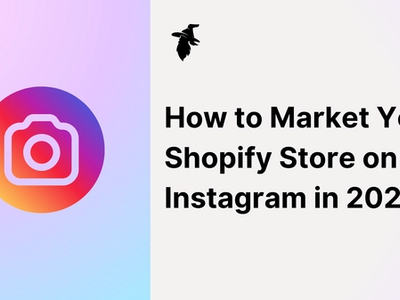 How to Market Your Shopify Store on Instagram in 2025