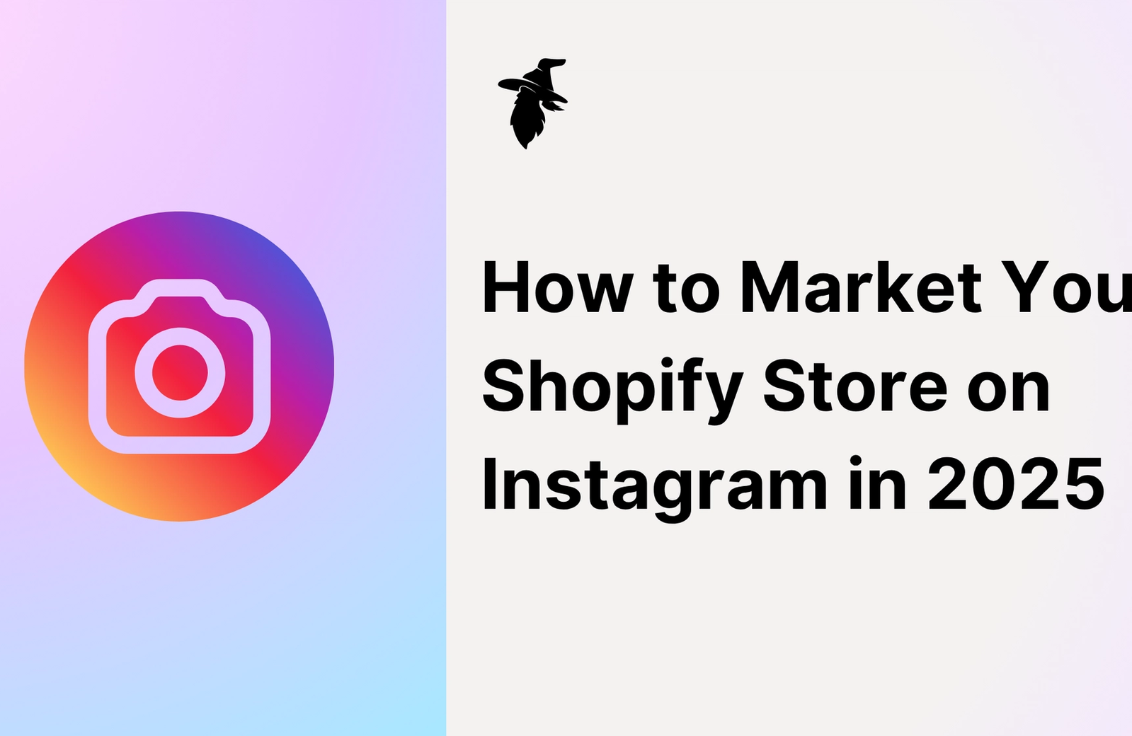 How to Market Your Shopify Store on Instagram in 2025