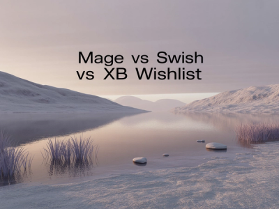 Mage vs Swish (Wishlist King) vs XB Wishlist: 2026 Comparison