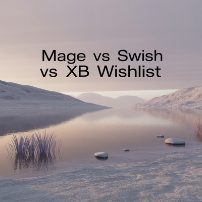 Mage vs Swish (Wishlist King) vs XB Wishlist: 2026 Comparison
