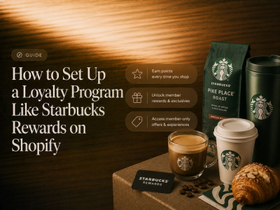 How to Set Up a Loyalty Program Like Starbucks Rewards on Shopify