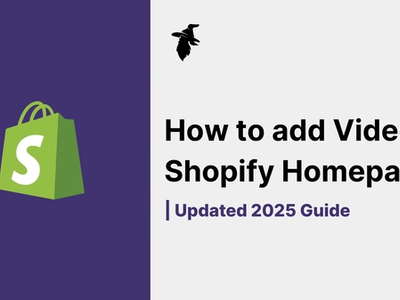  How To Add Video on Shopify Homepage (2025 Guide)