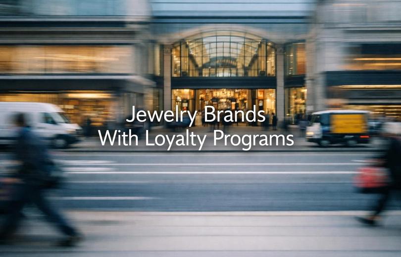 7 Jewelry Brands With Loyalty Programs That Sparkle