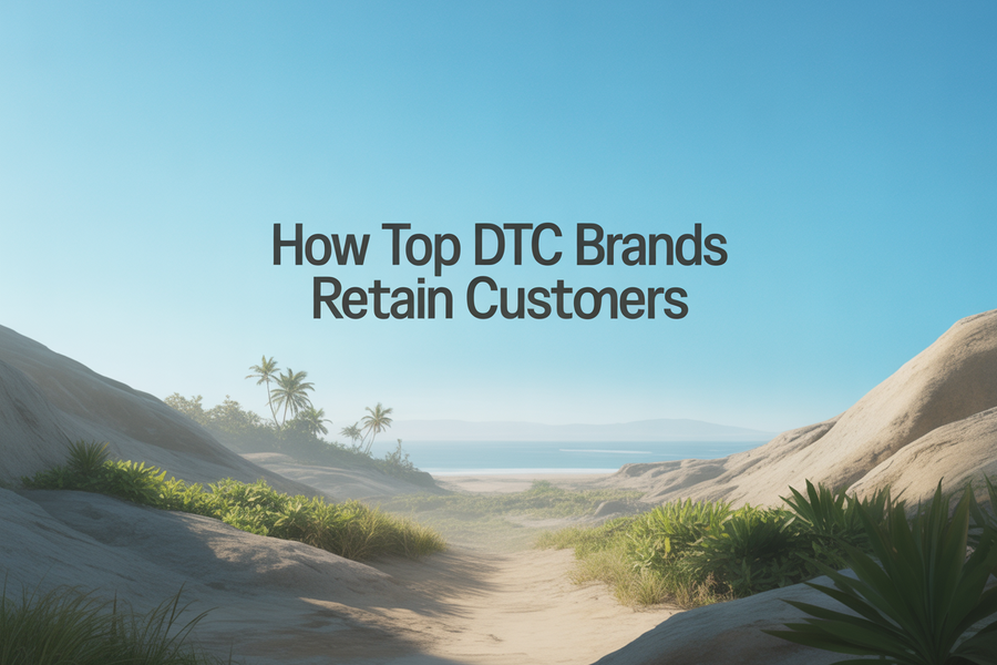 DTC Customer Retention Strategies: How 10 Top Brands Drive Profitability