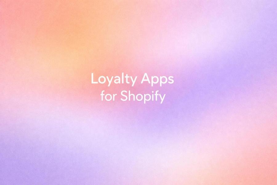 White text reading “Loyalty Apps for Shopify” over a soft gradient background.