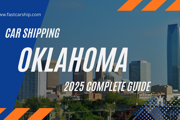 Car Shipping in Oklahoma: 2025 Step-by-Step Auto Transport Guide