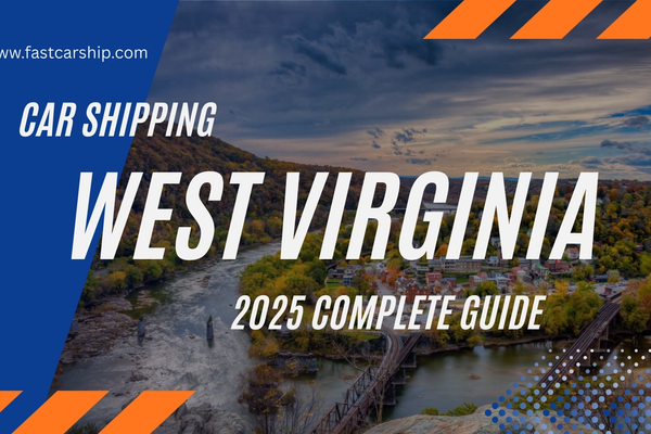 Car Shipping in West Virginia: 2025 Auto Transport Guide