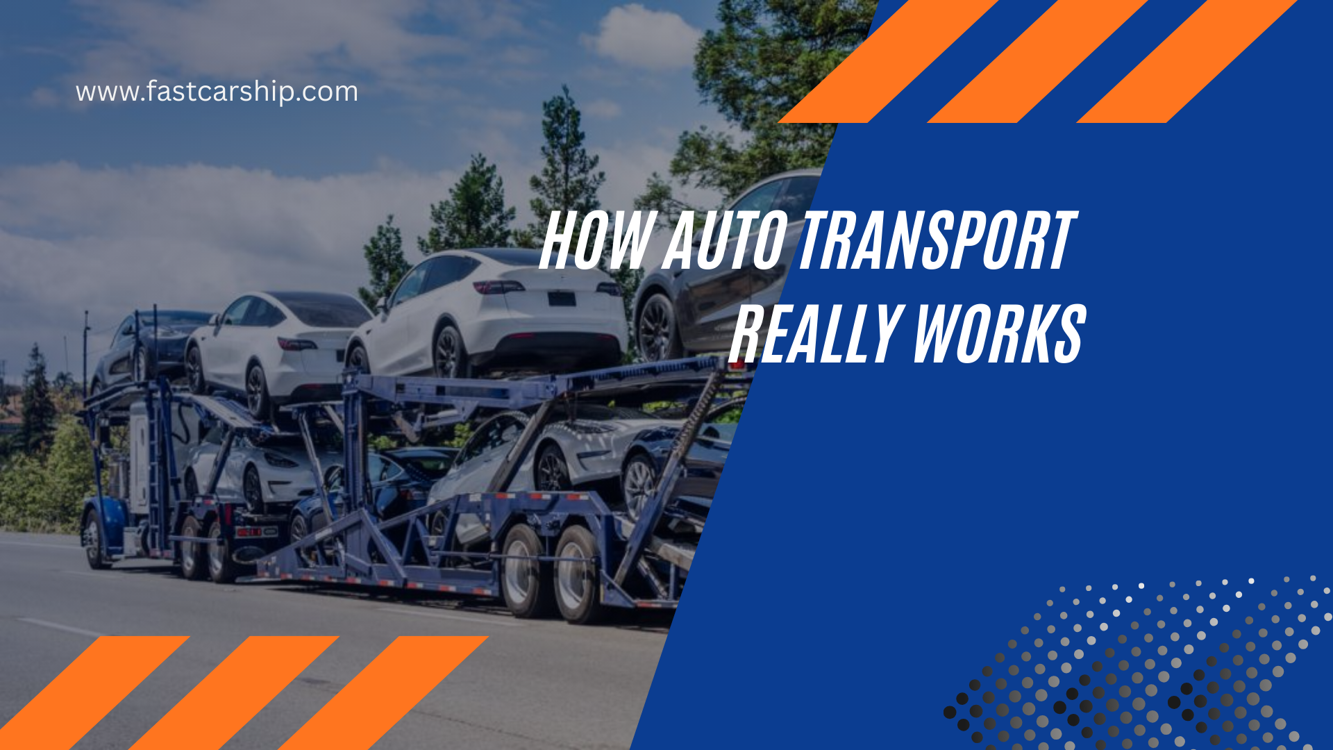 How Auto Transport Really Works: A Step-by-Step Guide for First-Time Shippers