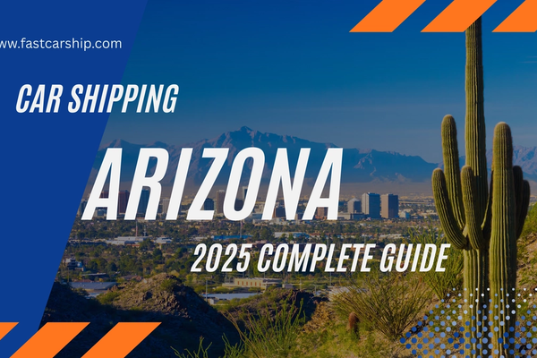 Car Shipping in Arizona: Complete 2025 Auto Transport Guide