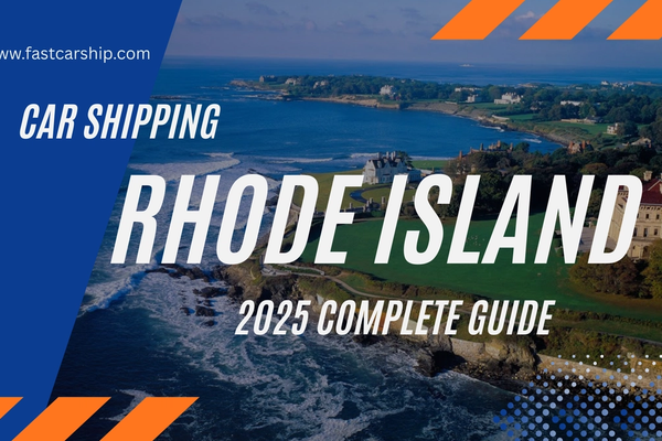 Car Shipping in Rhode Island: 2025 Auto Transport Complete Guide