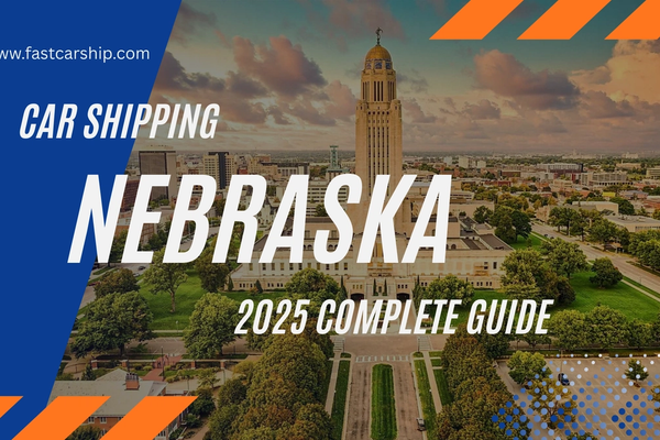 Car Shipping in Nebraska: 2025 Auto Transport Guide