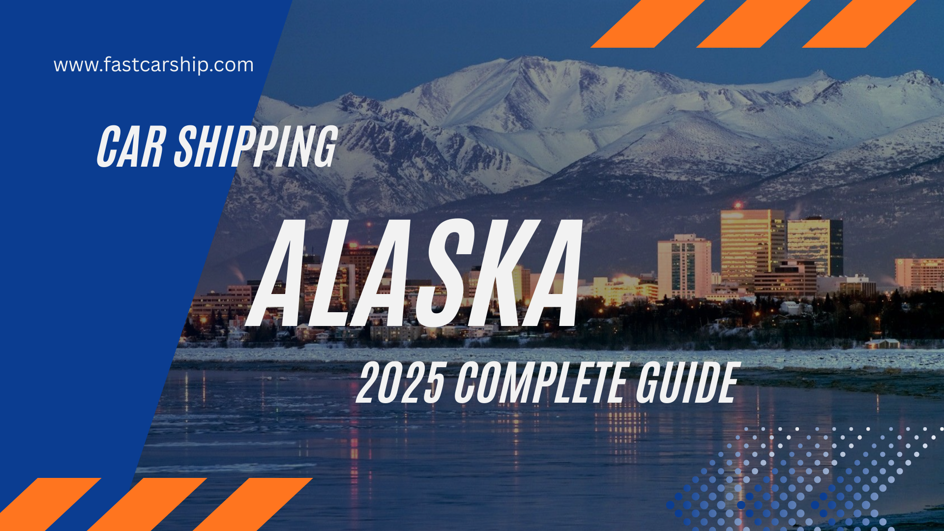 Car Shipping in Alaska: Complete 2025 Guide for Safe Auto Transport