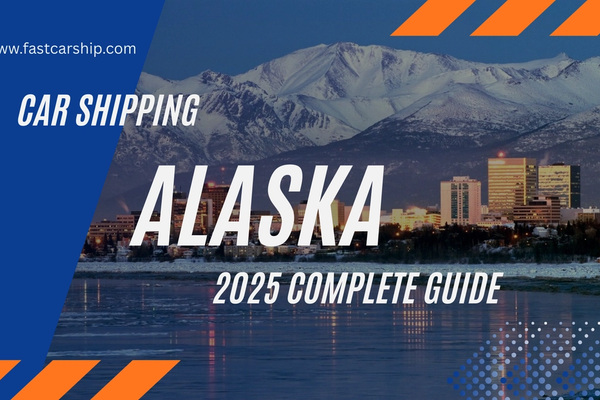 Car Shipping in Alaska: Complete 2025 Guide for Safe Auto Transport