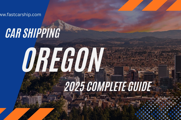 Car Shipping in Oregon: Costs, Process & Safety Tips (2025)