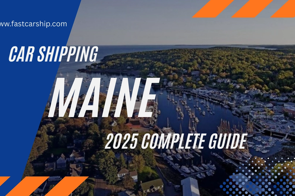 Car Shipping in Maine: Costs, Process & Safety Tips (2025)