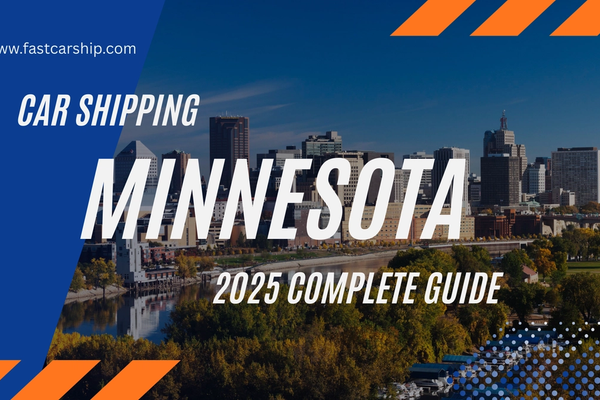 Car Shipping in Minnesota: 2025 Complete Guide & Cost Estimates