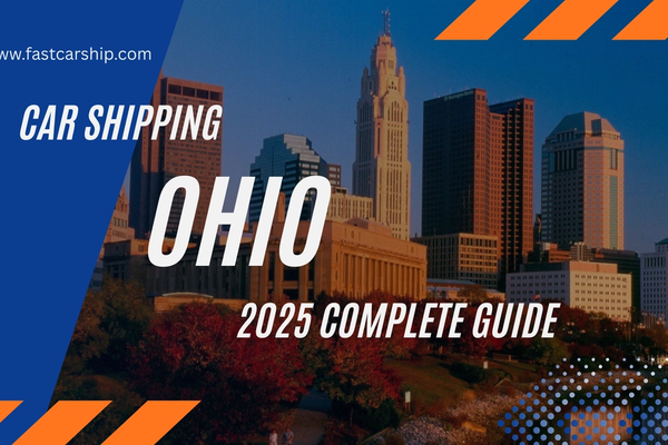 Car Shipping to or from Ohio: 2025 Complete Guide & Costs