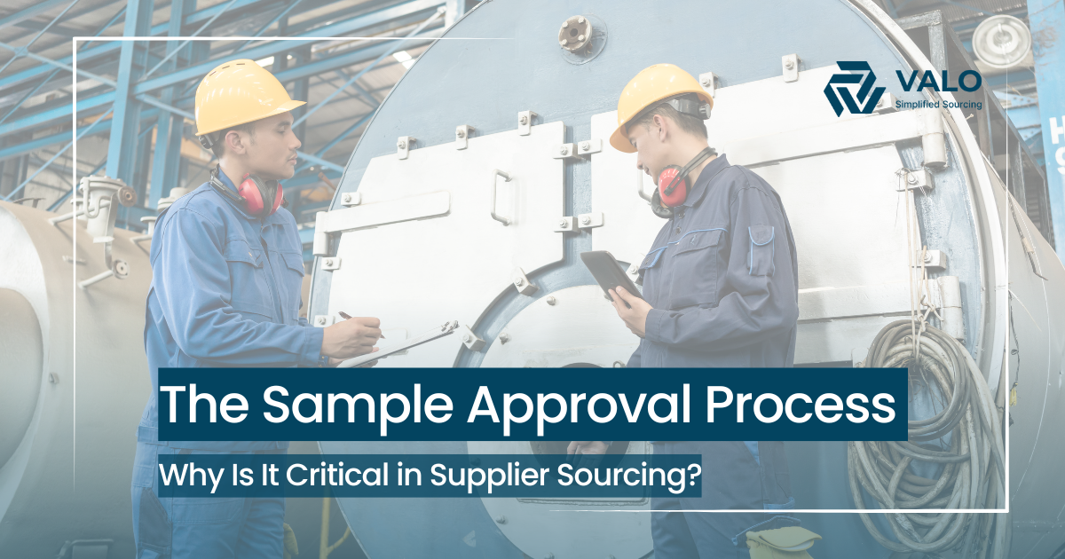 Why the Sample Approval Process Is Critical in Supplier Sourcing | VALO ...
