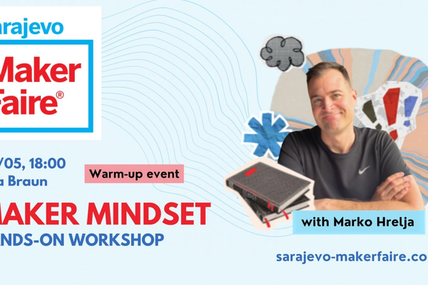 Maker Faire Sarajevo Warm-Up Event
