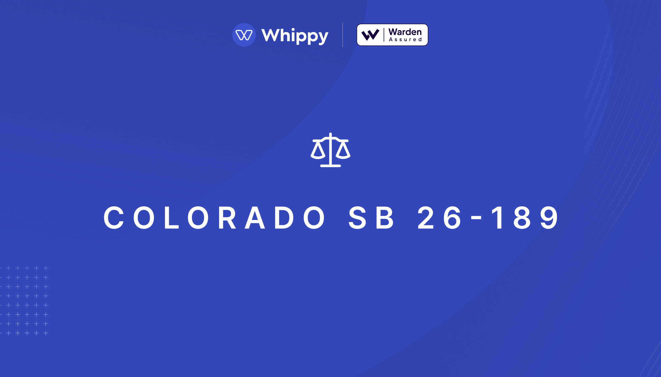 Whippy Colorado SB 26-189 bias audit graphic featuring Warden Assured certification and equal justice scales icon
