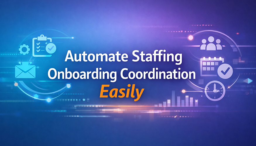 Automate staffing onboarding coordination easily banner with digital icons representing workflows, communication, scheduling, and team management on a blue gradient tech background.