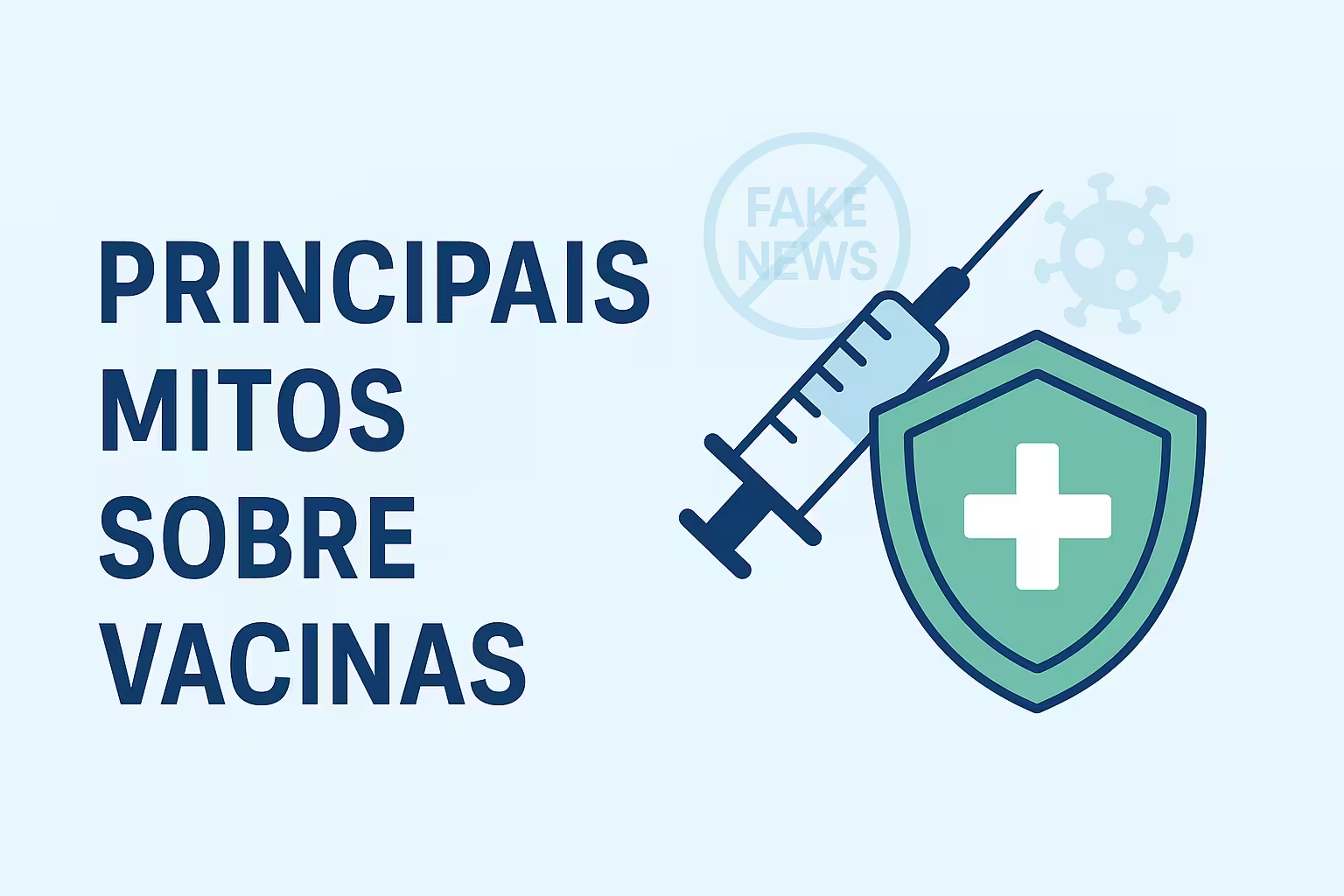 Principais Mitos sobre Vacinas: O Que é Fake News e o Que é Verdade