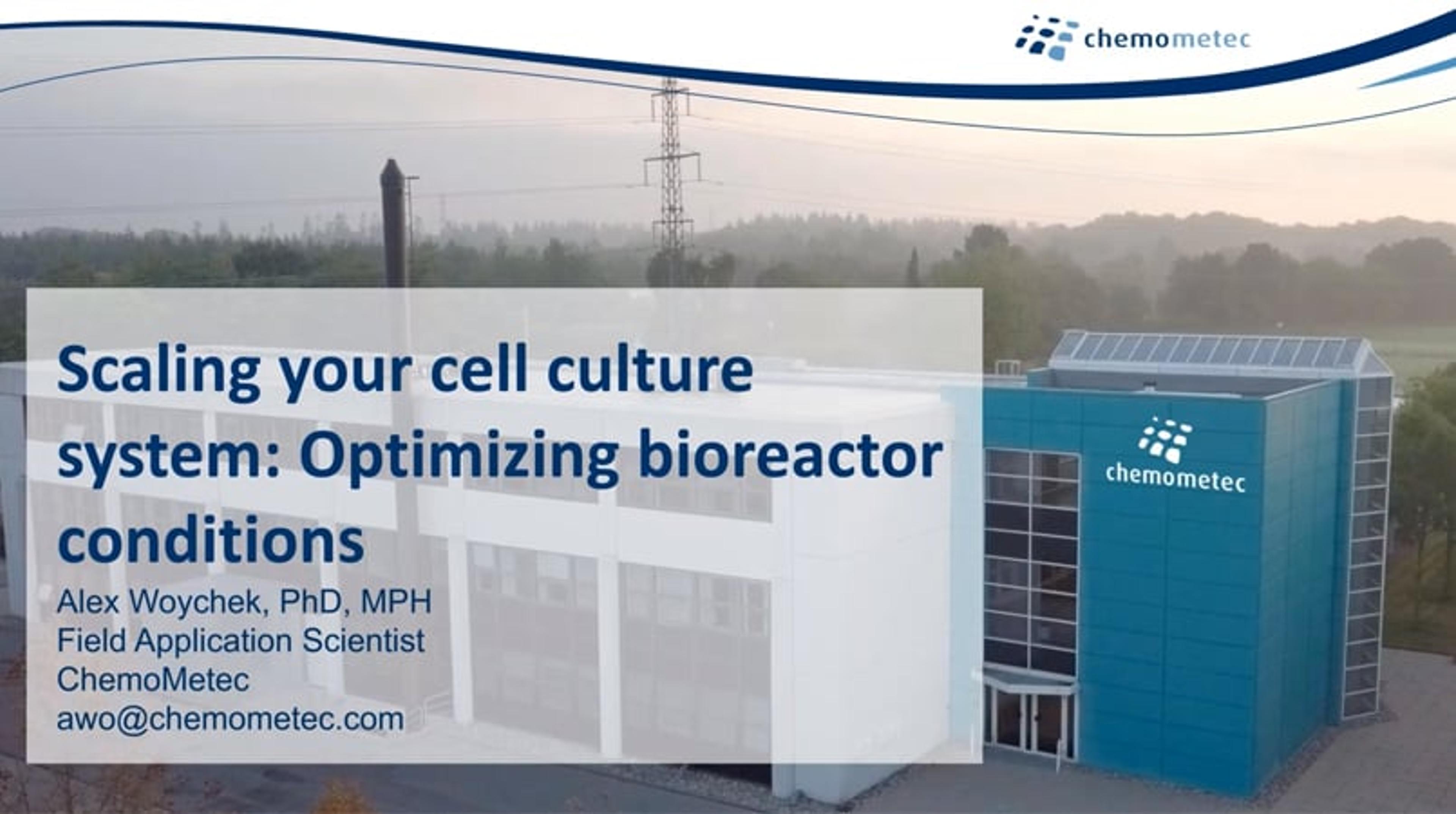 Scaling your cell culture system: Optimizing bioreactor conditions Scaling your cell culture system: Optimizing bioreactor conditions