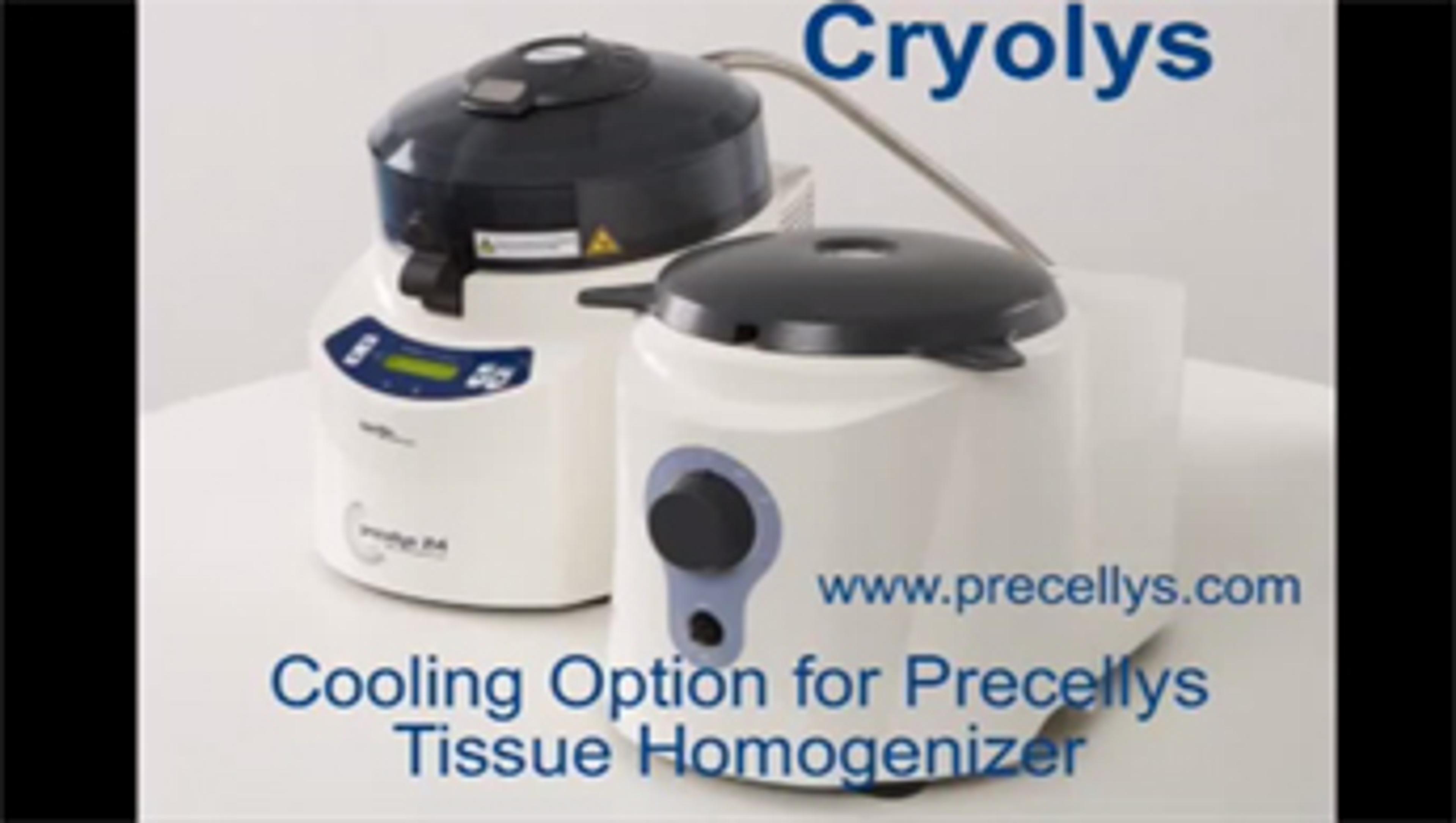 The Cryolys Cooling Device for Precellys Tissue Homogenizers The Cryolys Cooling Device for Precellys Tissue Homogenizers