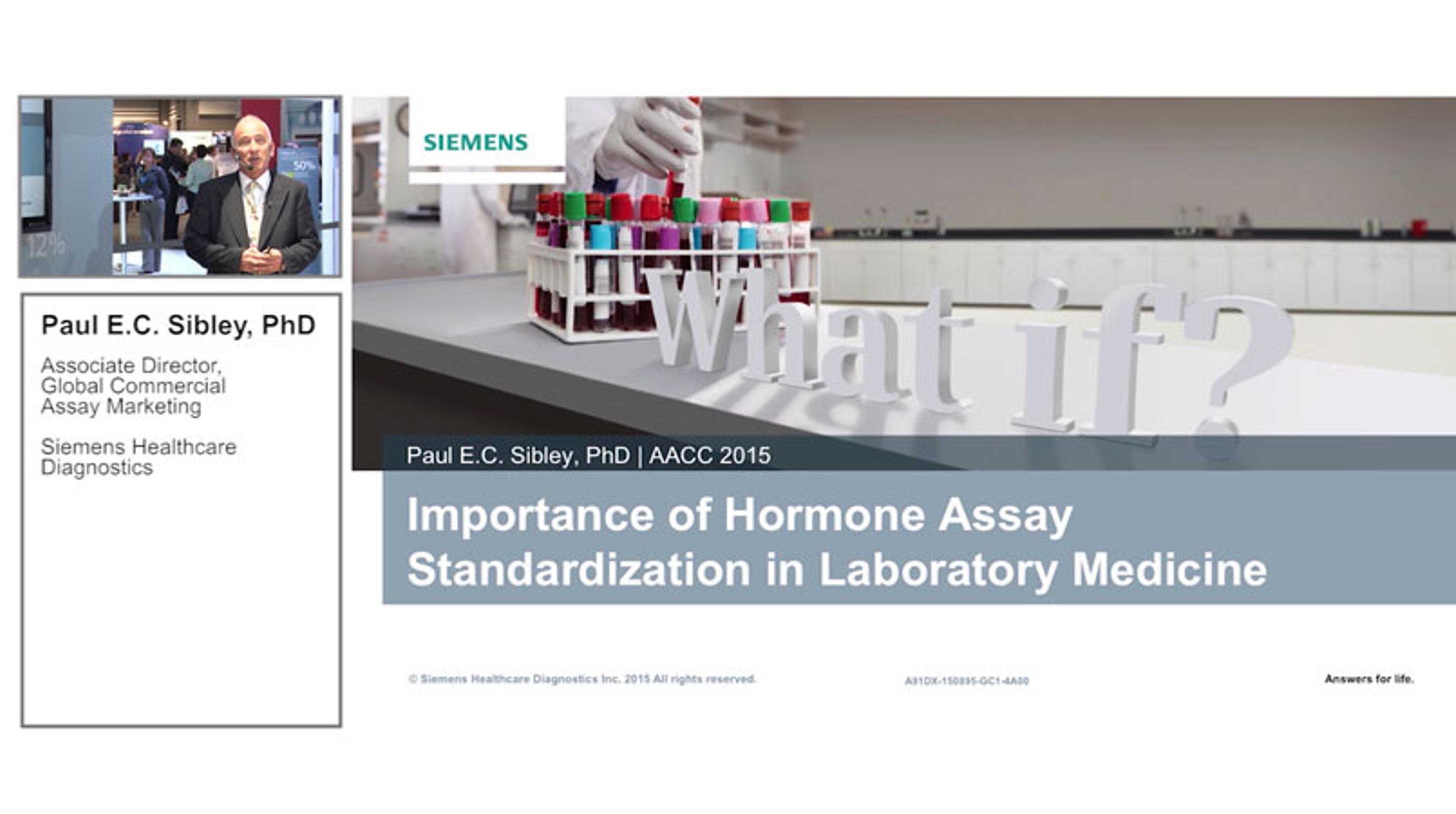 Importance of Hormone Assay Standardization in Laboratory Medicine Importance of Hormone Assay Standardization in Laboratory Medicine