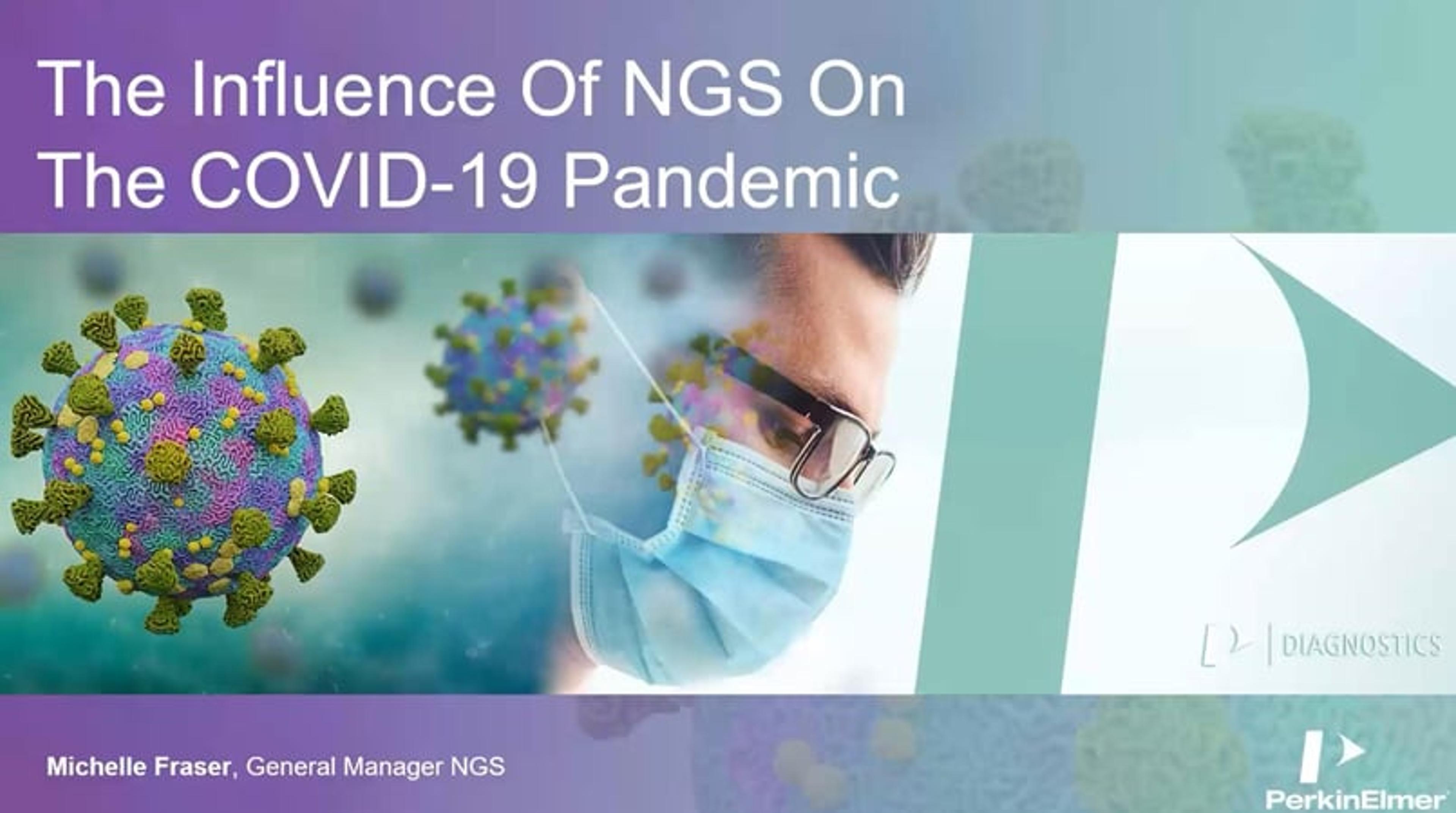 The influence of NGS on the COVID-19 pandemic The influence of NGS on the COVID-19 pandemic
