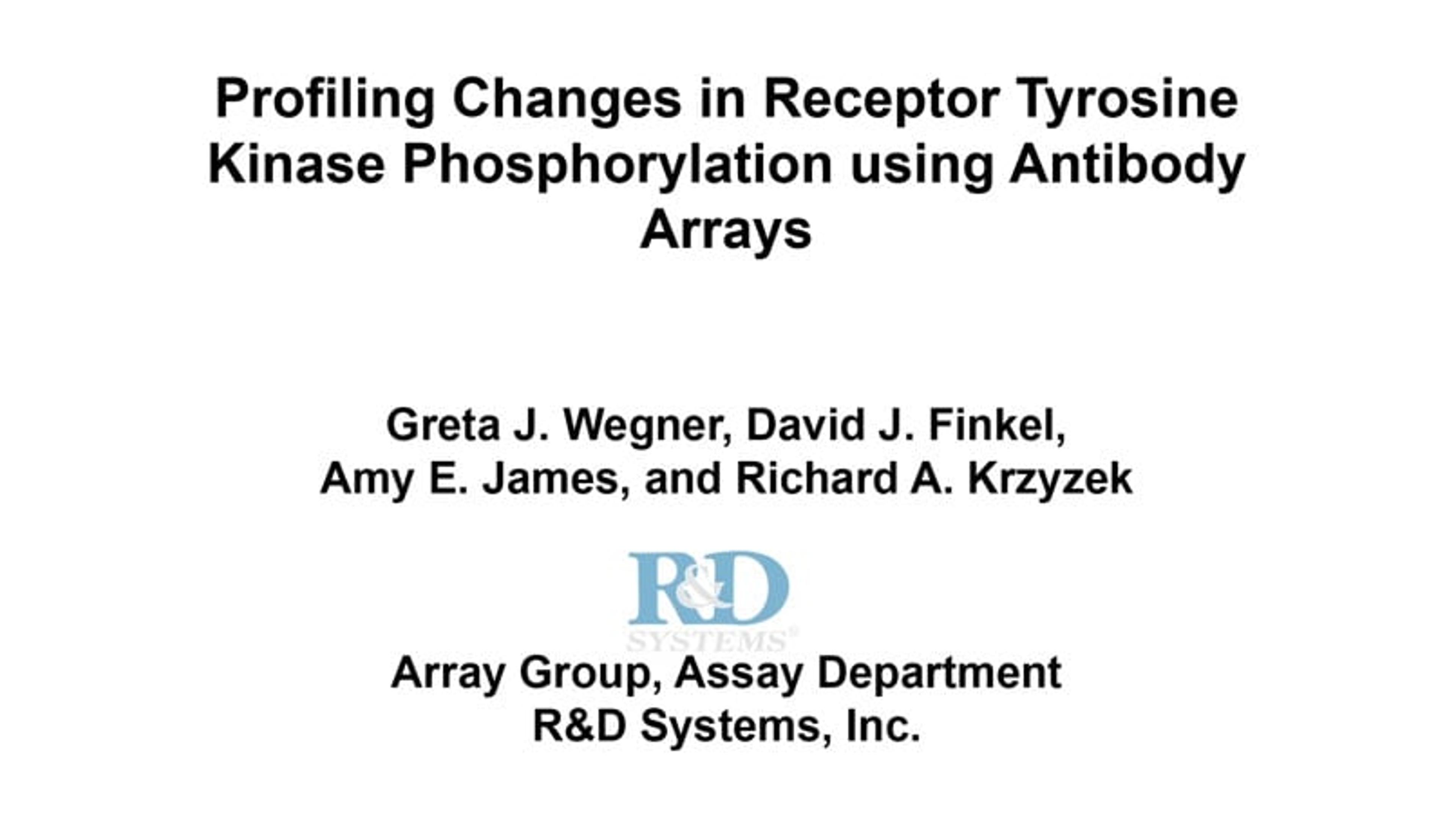 Profiling changes in receptor tyrosine kinase phosphorylation using antibody arrays Profiling changes in receptor tyrosine kinase phosphorylation using antibody arrays