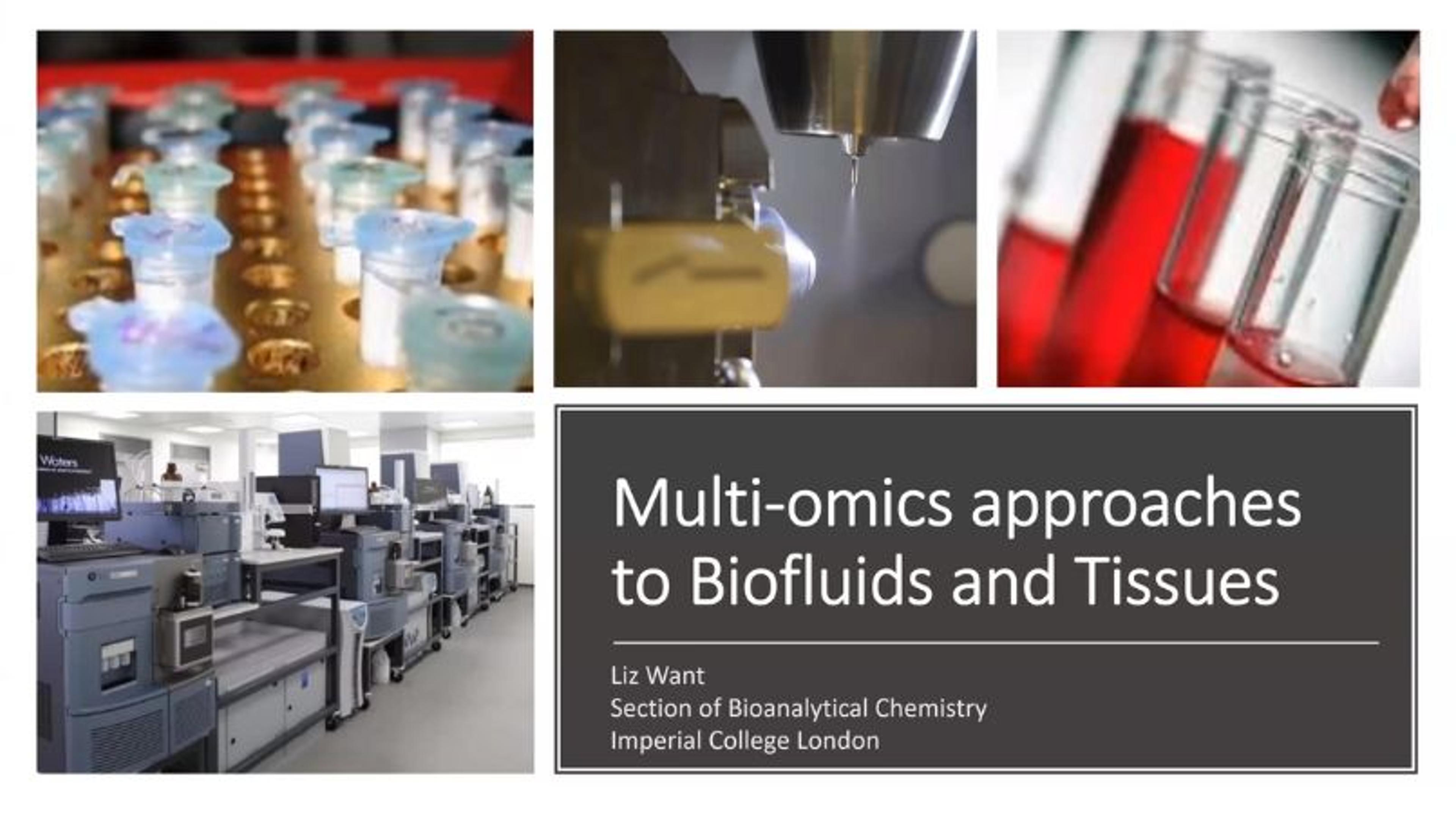 Multi-omics approaches to biofluids and tissues Multi-omics approaches to biofluids and tissues