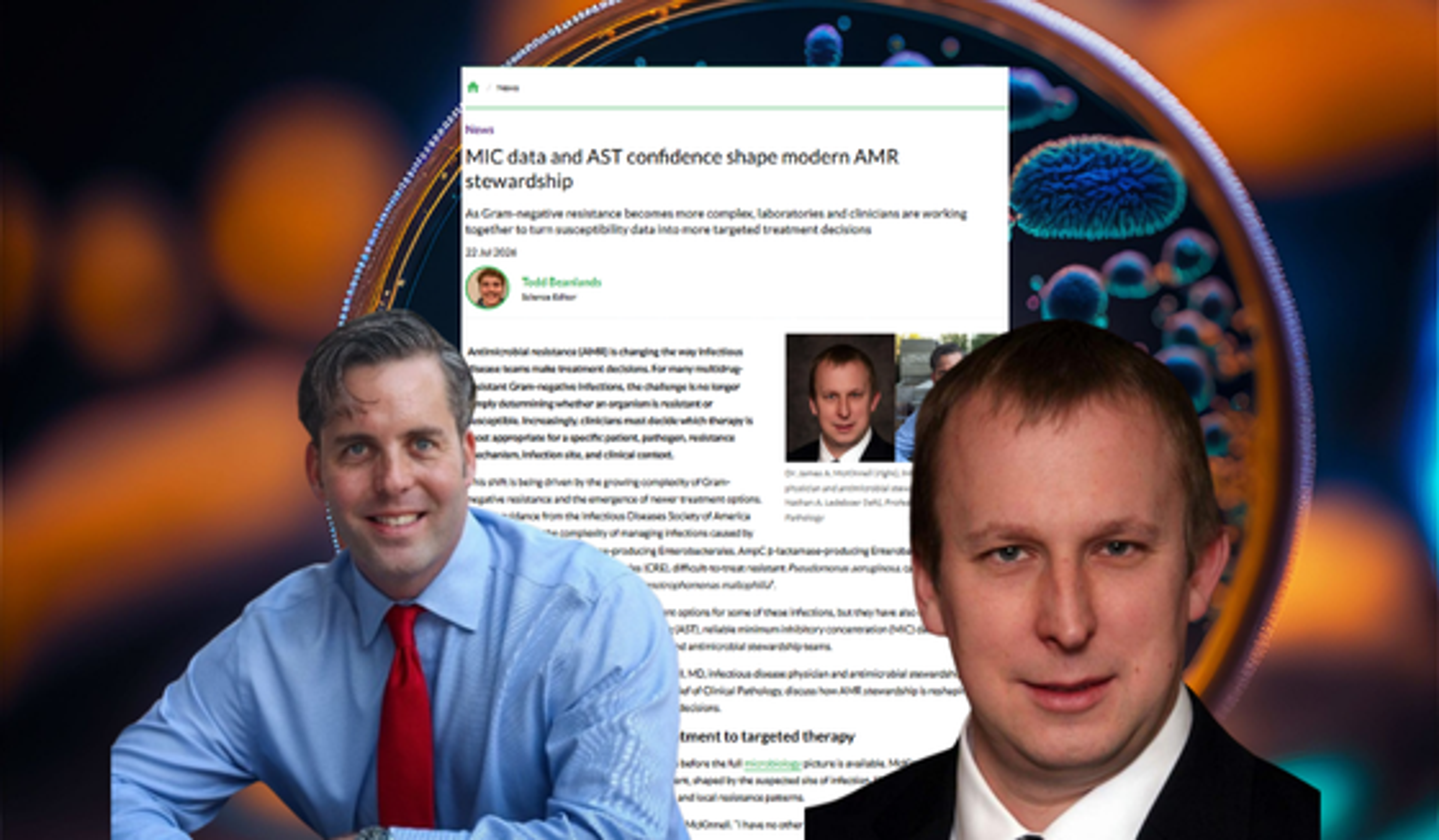 Dr. James A. McKinnell, infectious disease physician and antimicrobial stewardship expert, and Dr. Nathan A. Ledeboer, Professor and Chief of Clinical Pathology