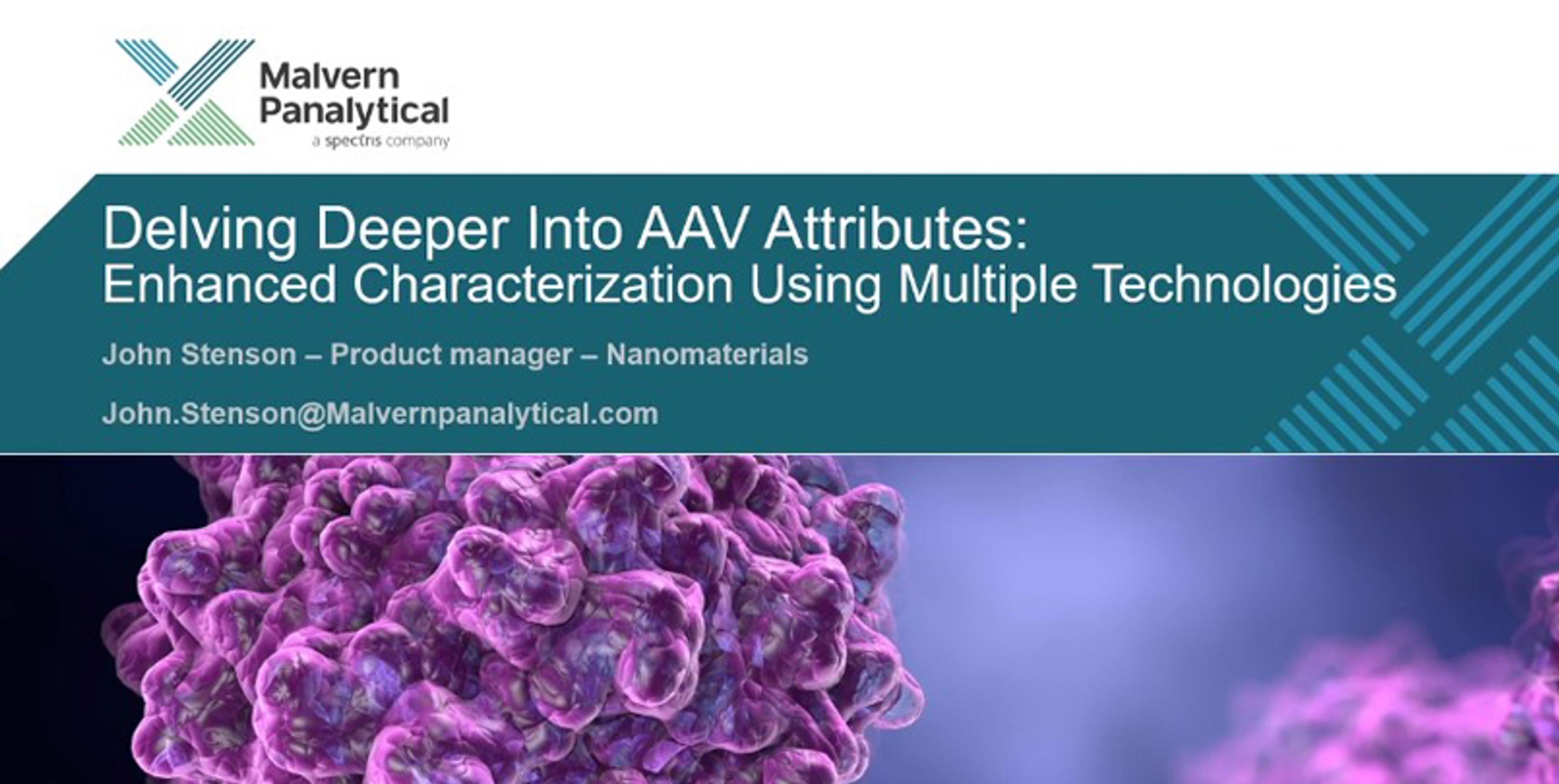 Delving deeper into AAV attributes: Enhanced characterization using multiple technologies Delving deeper into AAV attributes: Enhanced characterization using multiple technologies