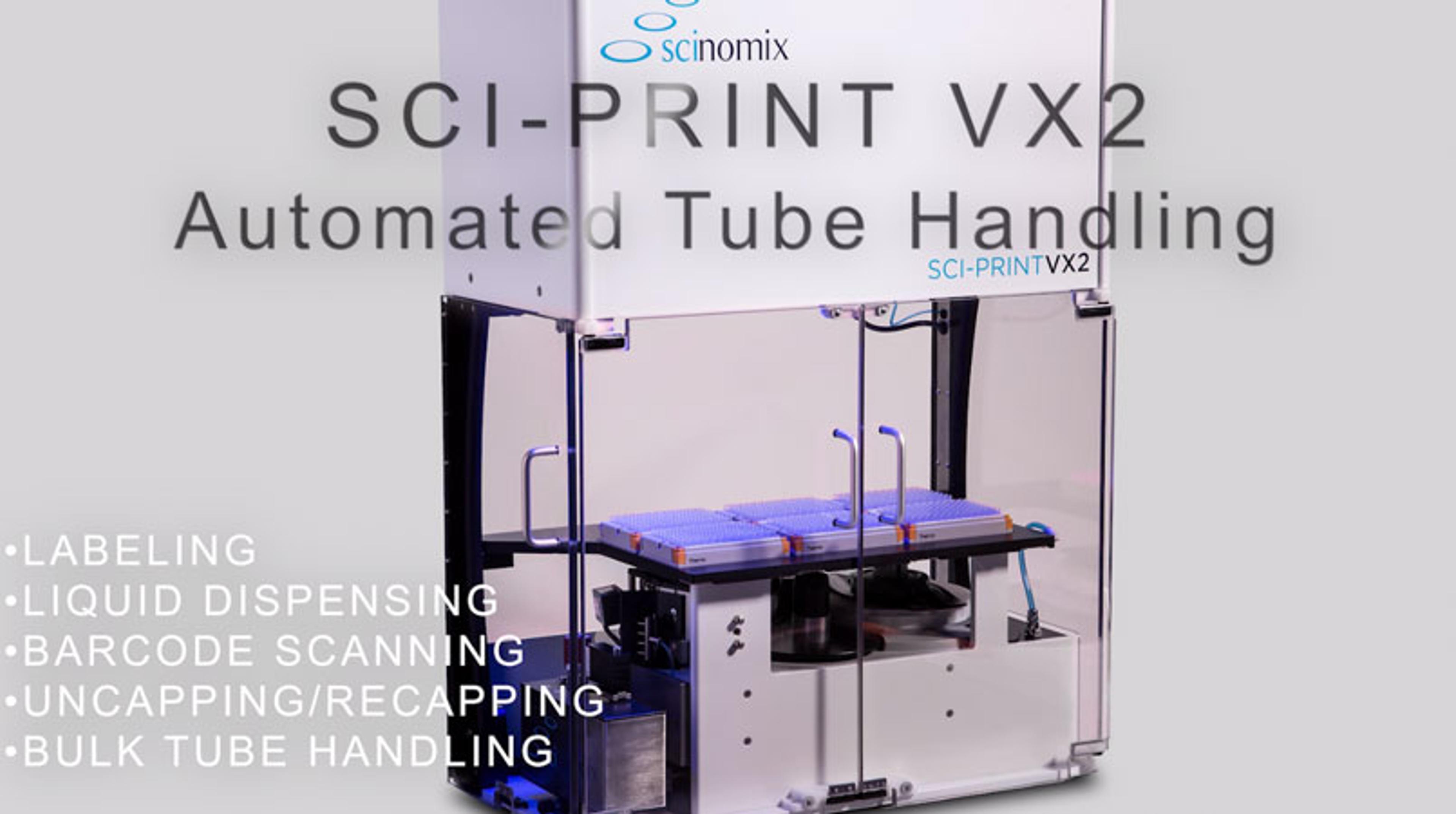 Automated Barcode Labeling and Verification with Sci-Print VX2 Automated Barcode Labeling and Verification with Sci-Print VX2