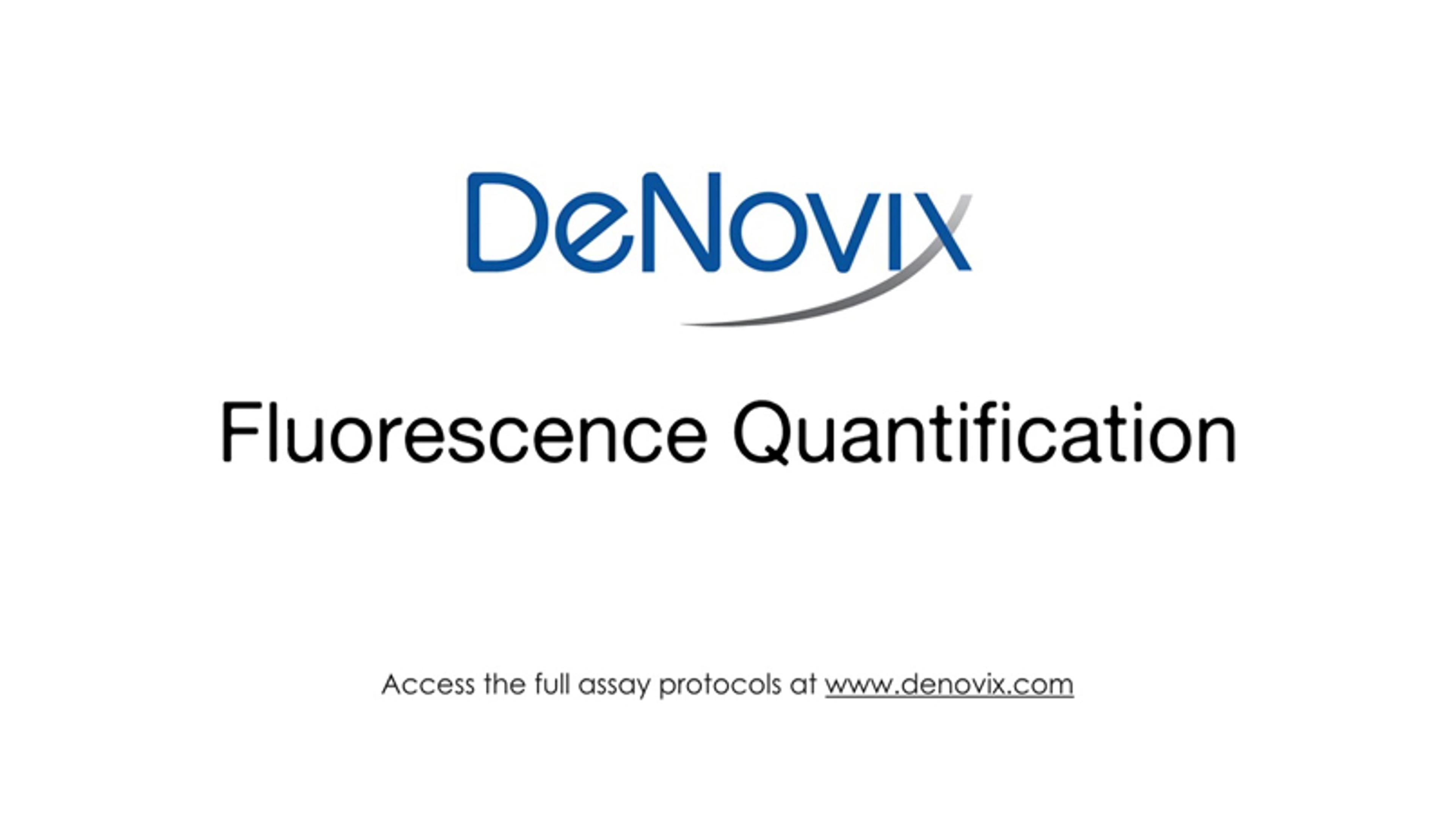 Fluorescence Quantification with DeNovix Instruments Fluorescence Quantification with DeNovix Instruments