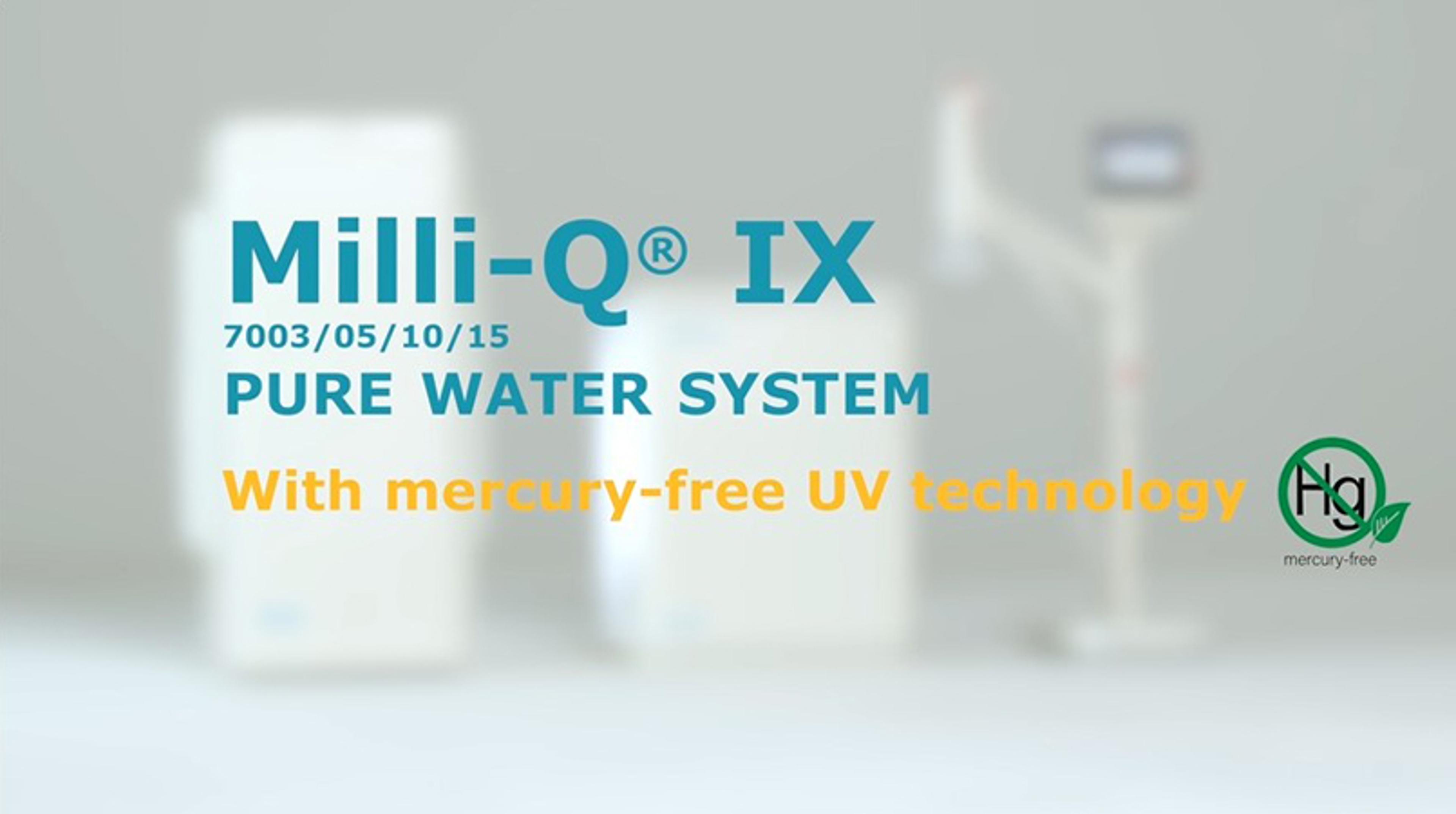 Merck introduces the Milli-Q IX Pure Water System range Merck introduces the Milli-Q IX Pure Water System range