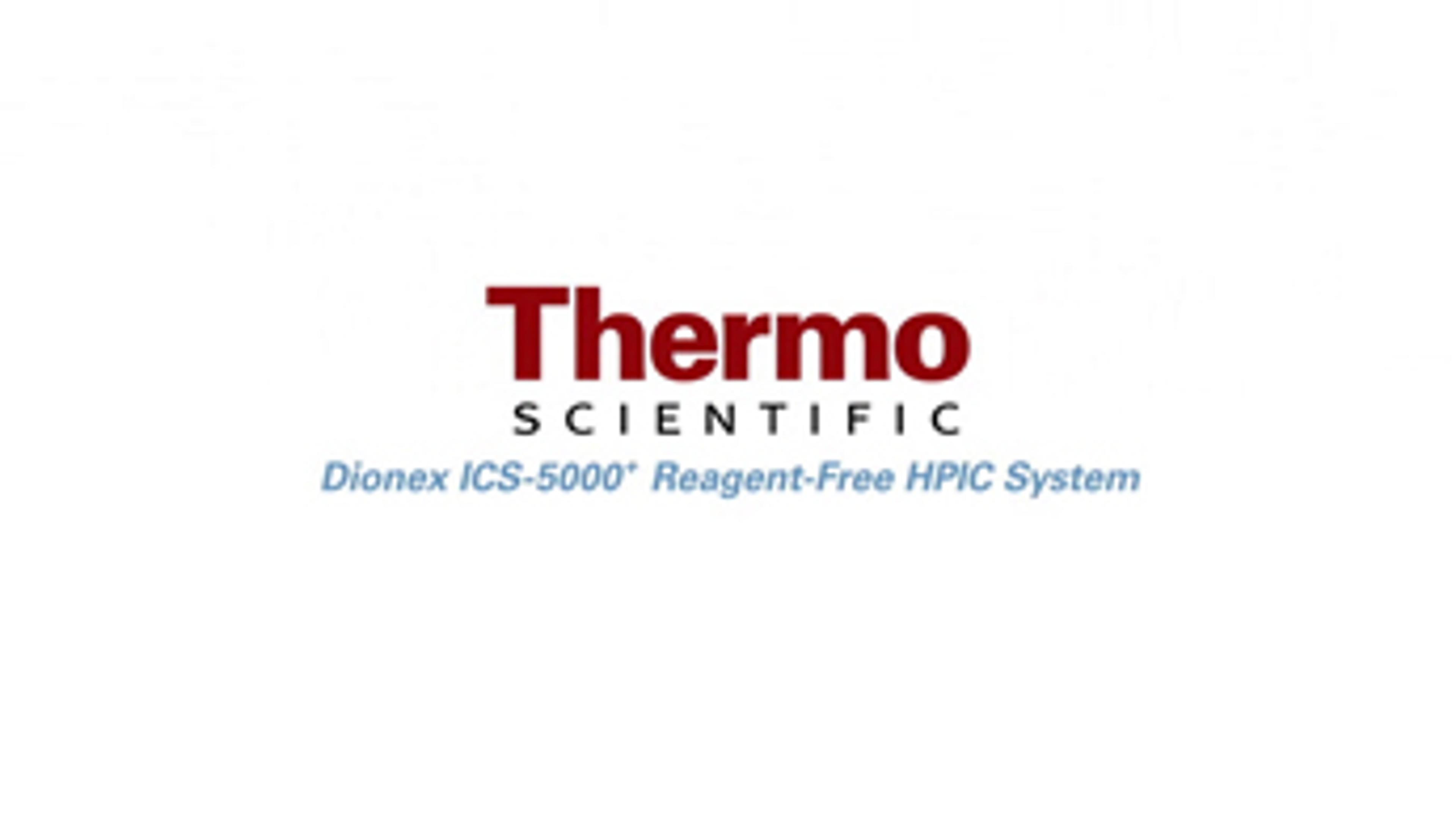 ICS-5000+ High-Pressure IC for Capillary, Standard, and Microbore Flow Rates ICS-5000+ High-Pressure IC for Capillary, Standard, and Microbore Flow Rates