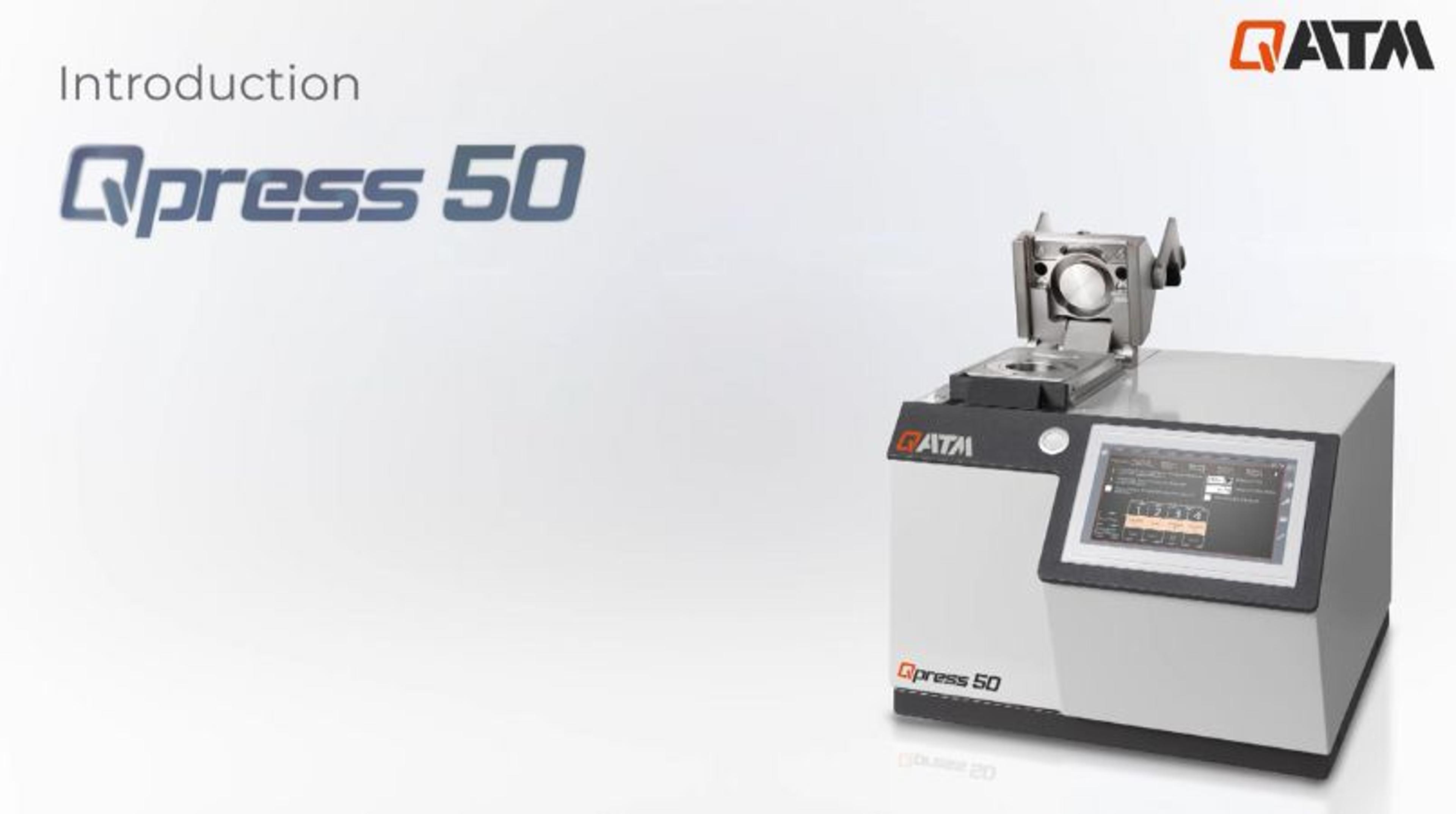 Qpress 50: A high-speed hot mounting press for metallography sample preparation Qpress 50: A high-speed hot mounting press for metallography sample preparation