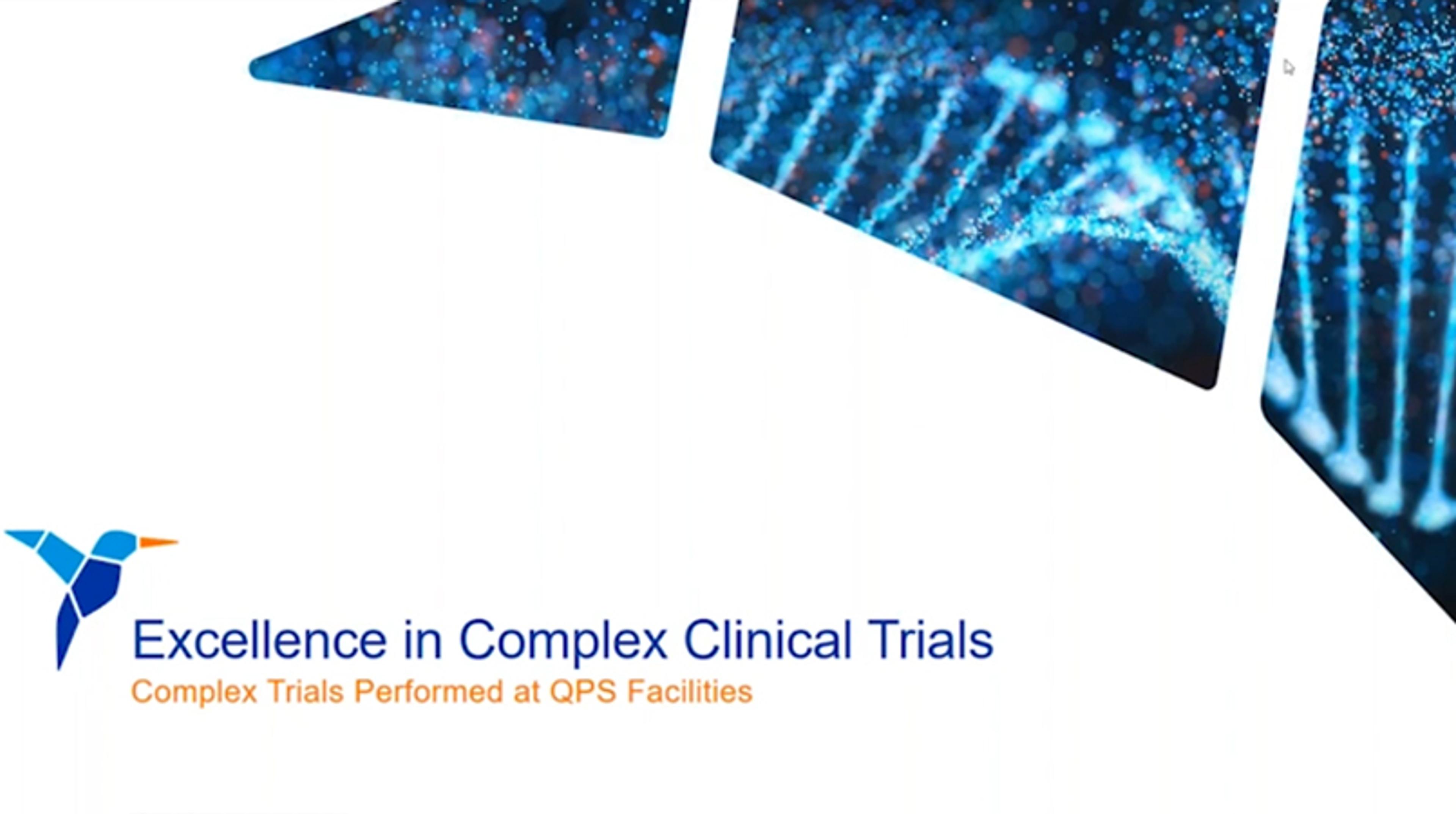 Excellence in complex clinical trials Excellence in complex clinical trials