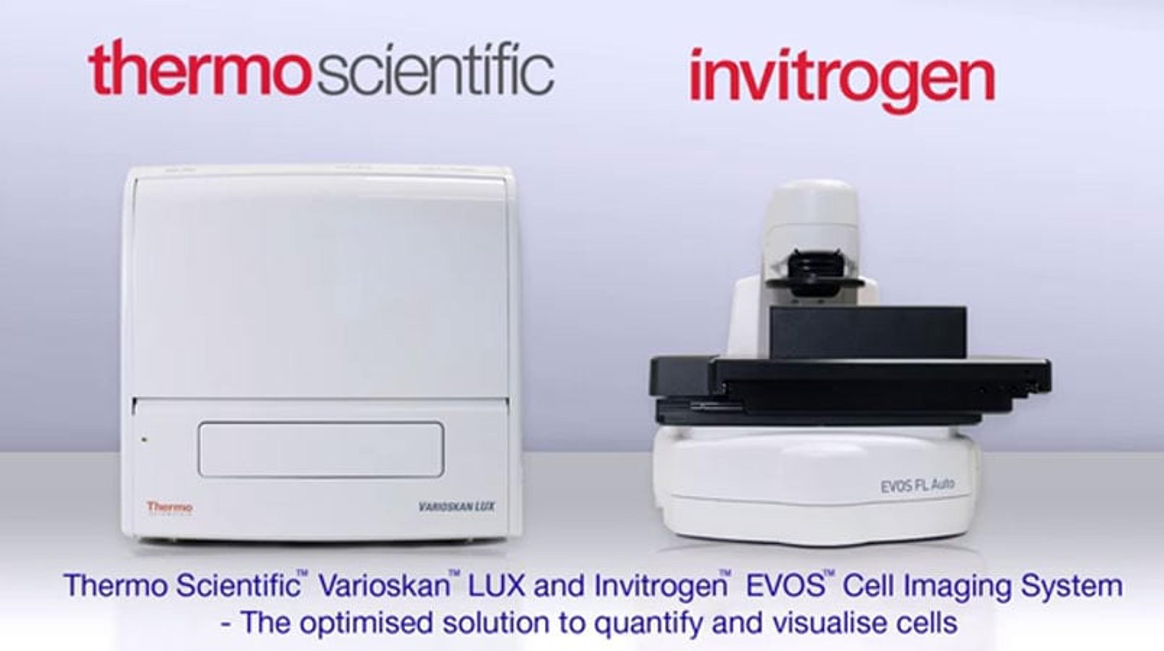 Thermo Scientific VarioSkan LUX and Invitrogen EVOS Cell Imaging System Thermo Scientific VarioSkan LUX and Invitrogen EVOS Cell Imaging System