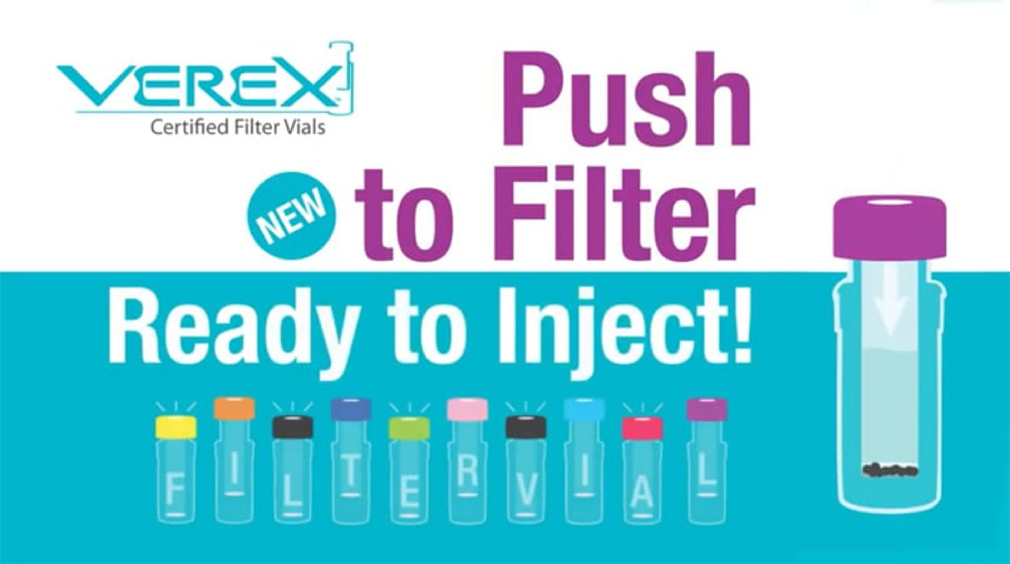 Verex Filter Vials: Push to Filter, Ready to Inject Verex Filter Vials: Push to Filter, Ready to Inject